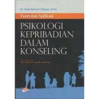 Teori dan Aplikasi Psikologi Kepribadian dalam Konseling