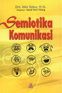 Semiotika Komunikasi: (Cetakan 4)