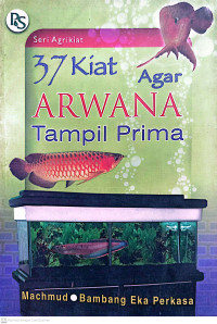 37 kiat agar arwana tampil prima