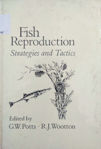 Fish reproduction : strategies and tactics