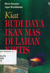 Kiat budidaya ikan mas di lahan kritis