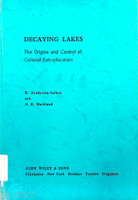 Decaying lakes the origin and control of cultural eutrophication