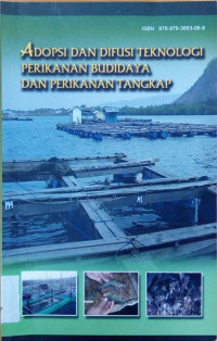 Adopsi dan difusi teknologi perikanan budidaya dan perikanan tangkap