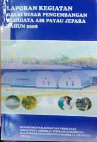 Laporan kegiatan balai besar pengembangan budidaya air payau jepara tahun 2008