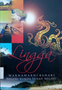 Lingga warna warni bahari negeri bunda tanah melayu