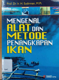 Mengenal alat dan metode penangkapan ikan