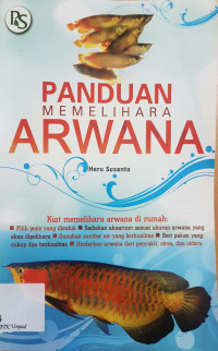 Panduan memelihara arwana