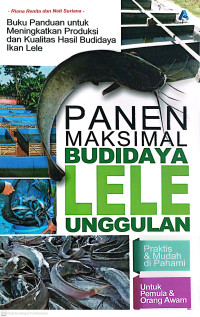 Panen maksimal budidaya lele unggulan