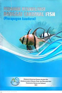 Pedoman rehabilitasi banggai cardinal fish (pterapogon kauderni)