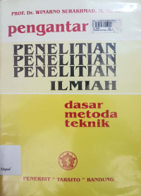 Pengantar penelitian ilmiah : dasar metoda teknik