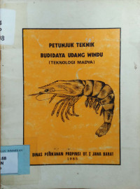 Petunjuk teknik budidaya udang windu (teknologi madya)