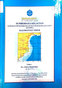 Profil sumberdaya kelautan Kawasan Pengembangan dan Pengelolaan Laut (KAPPEL) Kalimantan Timur