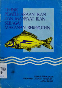 Teknik pemeliharaan ikan dan manfaat ikan sebagai makanan berprotein