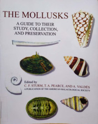 The mollusks a guide to their syudy, collection and preservation