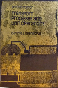 Transport processes and unit operations  second edition