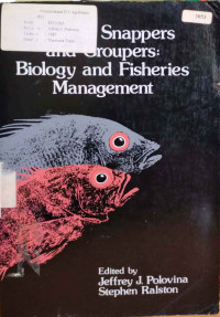 Tropical snappers and groupers : biology and fisheries management