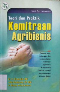 Teori dan praktek kemitraan agribisnis