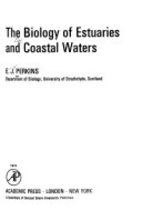 The biology of estuaries and coastal waters (16. the biological effects of waste disposal & 17. the management of estuarias and coastal waters)