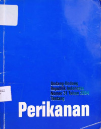 Undang-undang R.I. No.31 Tahun 2004 tentang perikanan