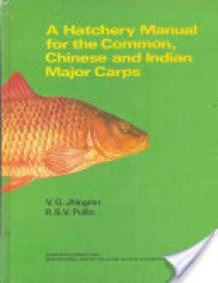 A atchery manual for the common chinese and indian major carps