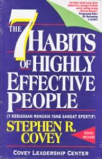 The 7 Habits of Highly Effective People (7 Kebiasaan Manusia yang sangat Efektif)