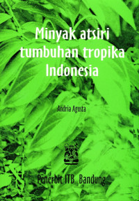 Minyak atsiri tumbuhan tropika indonesia