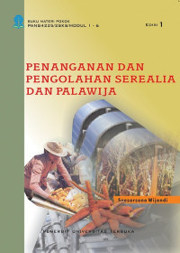 Penanganan dan Pengolahan Serealia dan Palawija