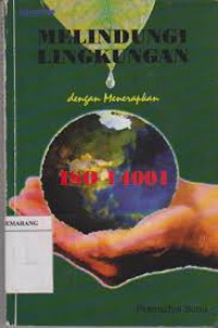 Melindungi Lingkungan dengan menerapkan ISO 14001