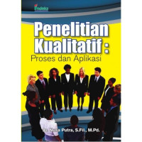 Penelitian Kualitatif : Proses dan Aplikasi