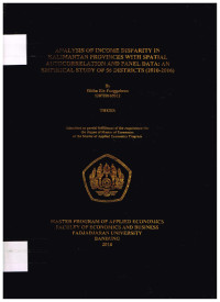 Analysis of income disparity in Kalimantan Provinces with spatial autocorrelation and panel data : an empirical study of 56 districts (2010 - 2016)