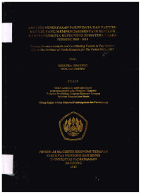 Analisis penerimaan pariwisata dan faktor - faktor yang mempengaruhinya disepuluh Kabupaten/Kota di Provinsi Sumatera Utara periode 2005 - 2010