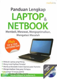 Panduan Lengkap LAPTOP & NETBOOK : Membeli, Merawat, Mengoptimalkan, Mengatasi Masalah