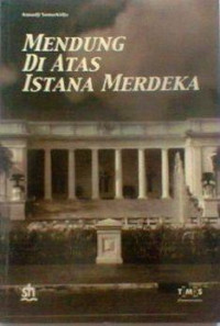 Mendung di atas Istana Merdeka : menyingkap peran biro khusus PKI dalam...