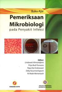 Buku ajar pemeriksaan mikrobiologi pada penyakit infeksi