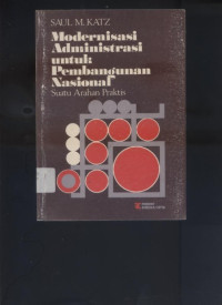 Modernisasi Administrasi Untuk Pembangunan Nasional : Suatu Arahan Praktis