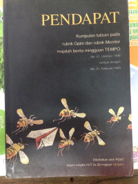 Pendapat : Kumpulan Tulisan Pada Rubrik Opini Dan Rubrik Monitor Majalah Berita Mingguan Tempo