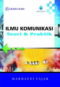 Ilmu Komunikasi: Teori & Praktik