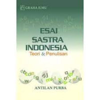 Esai Sastra Indonesia (Teori dan Penulisan)