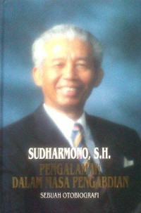 Sudharmono, S.H Pengalaman Dalam Masa Pengabdian