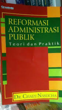 Reformasi Administrasi Publik teori dan praktik