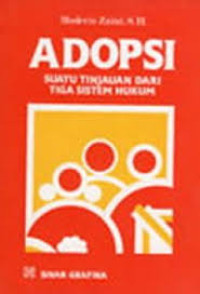 Adopsi : suatu tinjauan dari tiga sistem hukum