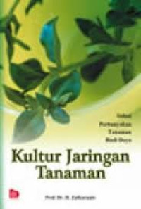 Kultur Jaringan Tanaman : solusi perbanyakan tanaman budi daya