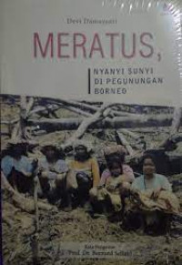 Meratus, Nyanyi Sunyi di Pegunungan Borneo