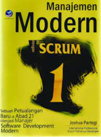 Manajemen Modern dengan Scrum : Sebuah Petualangan Baru di Abad 21 Menjadi Manajer Software Development Modern