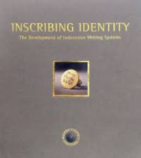 Inscribing Identity : The Development of Indonesian Writing Systems