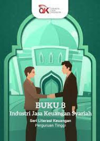 Industri Jasa Keuangan Syariah: Seri Literasi Keuangan Perguruan Tinggi