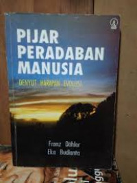 Pijar Peradaban Manusia Denyut Harapan Evolusi