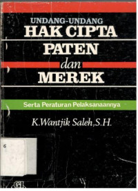 Undang - Undang Hak Cipta Paten dan Merek,Serta Peraturan Pelaksanaannya