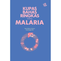 MALARIA secara ringkas dari pengetahuan dasar sampe terapan