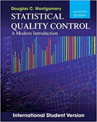 STATISTICAL QUALITY CONTROL: A MODERN INTRODUCTION